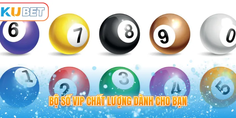 Bộ số VIP chất lượng dành cho bạn