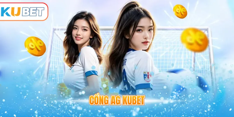 Cổng AG Kubet